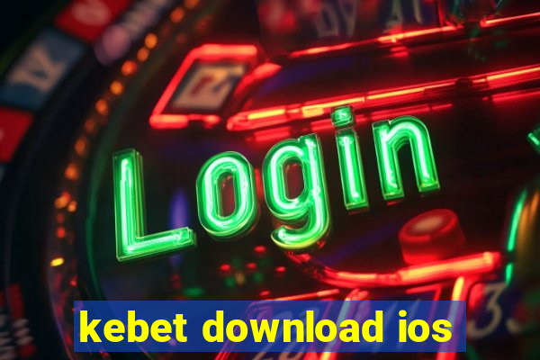 kebet download ios